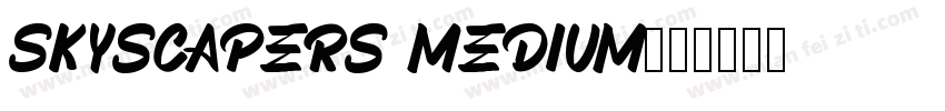Skyscapers Medium字体转换